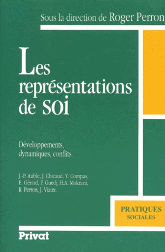 Roger Perron et  Collectif - LES REPRESENTATIONS DE SOI. - Développements, dynamiques, conflits.