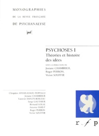 Roger Perron et Victor Souffir - Psychoses. Tome 1, Theories Et Histoire Des Idees.