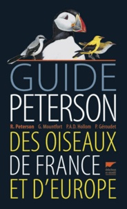 Roger Peterson et P-A-D Hollom - Guide Peterson des oiseaux de France et d'Europe - Le classique de l'édition ornithologique.