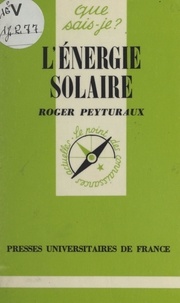 Roger Peyturaux et Paul Angoulvent - L'énergie solaire.