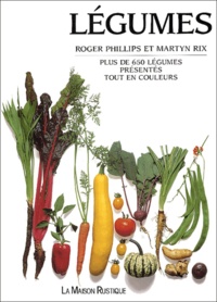 Roger Phillips et Martyn Rix - Légumes.