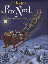Roger-Pierre Bremaud et Corinne Machon - Sur les pas du Père Noël....