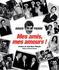 Mes amis, mes amours !
