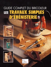 Les travaux simples d'ébénisterie