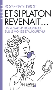 Et si Platon revenait...