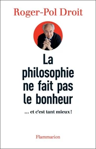 La philosophie ne fait pas le bonheur