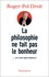 La philosophie ne fait pas le bonheur. ... et c'est tant mieux !