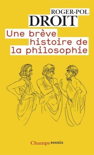 Une brève histoire de la philosophie de Roger-Pol Droit - ePub - Ebooks