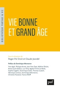 Roger-Pol Droit et Claude Jeandel - Vie bonne et grand âge.
