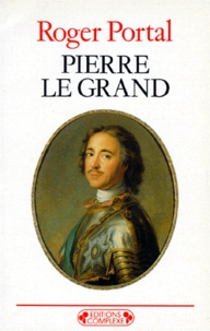 Roger Portal - Pierre le Grand.