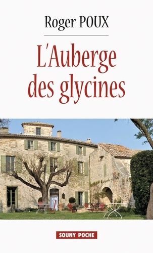 Roger Poux - L'auberge des glycines.