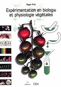 Roger Prat - Expérimentation en biologie et physiologie végétales.