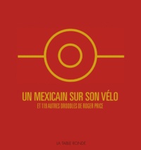 Roger Price - Un Mexicain sur son vélo et 119 autres droodles de Roger Price.