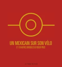 Un Mexicain sur son vélo et 119 autres droodles de Roger Price