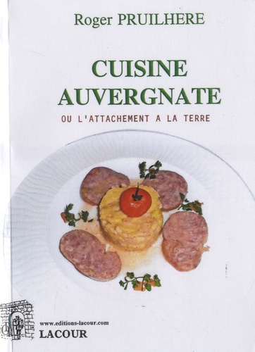 Cuisine auvergnate ou l'attachement à la terre