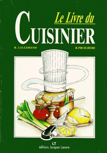 Roger Pruilhère et Roger Lallemand - Le Livre Du Cuisinier. 5eme Edition.