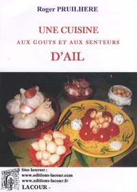 Une cuisine aux goûts et aux senteurs d'ail