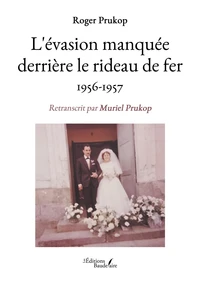L'évasion manquée derrière le rideau de fer