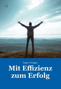 Mit Effizienz zum Erfolg