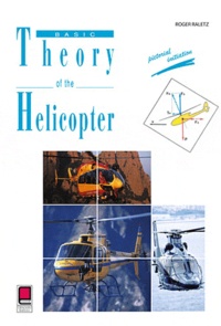Roger Raletz - Basic theory of the helicopter.