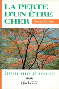 Roger Régnier - La Perte D'Un Etre Cher. Edition 1993.