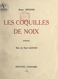 Roger Reigner et Noël Santon - Les coquilles de noix.
