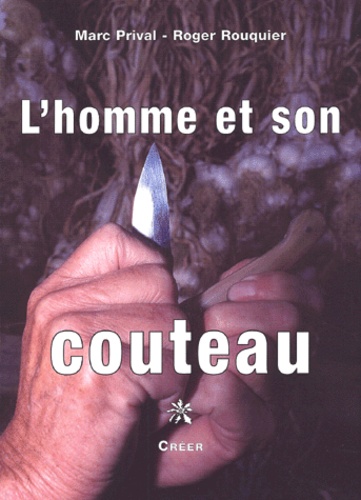 Roger Rouquier et Marc Prival - L'homme et son couteau.