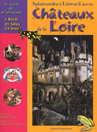Roger Roux et Francette Vigneron - Salamandra et Léonard dans les châteaux de la Loire.