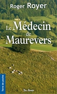 Roger Royer - Le Médecin de Maurevers.