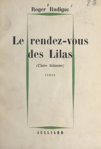 Le rendez-vous des Lilas. Claire Solassier