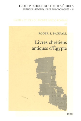 Roger S. Bagnall - Livres chrétiens antiques d'Egypte.
