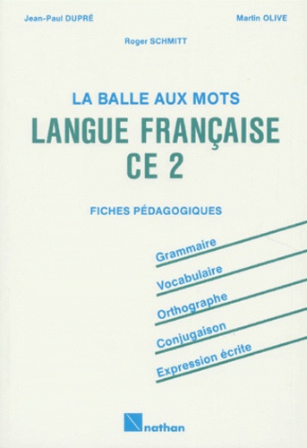 Roger Schmitt et Jean-Paul Dupré - Langue Francaise Ce2. Fiches Pedagogiques.