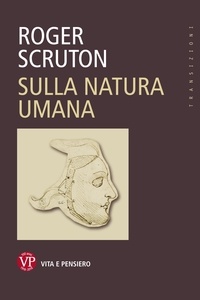 Roger Scruton - Sulla natura umana.