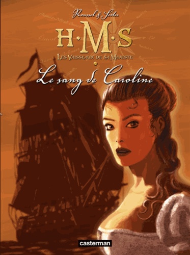 HMS : His Majesty's Ship Tome 6 Le sang de Caroline