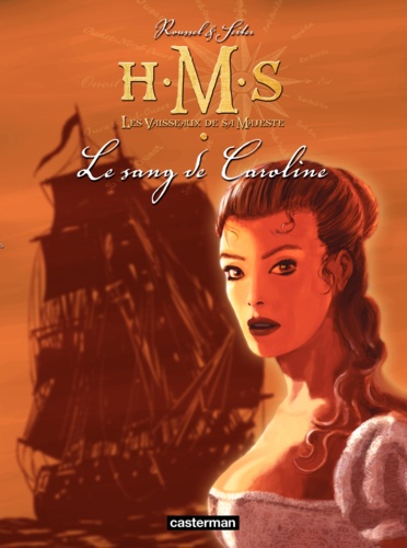 HMS : His Majesty's Ship Tome 6 Le sang de Caroline