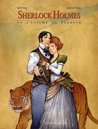 Roger Seiter et Giuseppe Manunta - Sherlock Holmes Tome 3 : Sherlock Holmes et l'énigme du Jodhpur.