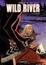 Roger Seiter et Vincent Wagner - Wild River Tome 2 : La captive.