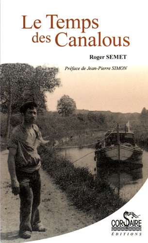 Roger Semet - Le Temps des Canalous.