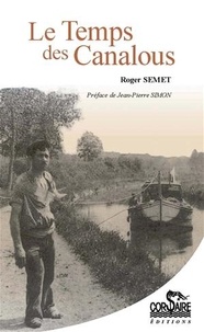 Roger Semet - Le Temps des Canalous.