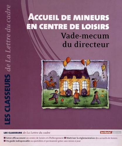 Roger Soncarrieu - Accueil de mineurs en centre de loisirs - Vade-mecum du directeur, 2 volumes.