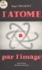 L'atome par l'image