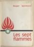 Roger Spilmont et  Lefort - Les sept flammes.