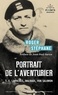 Roger Stéphane - Portrait de l'aventurier - T.E. Lawrence, Malraux, Von Salomon.