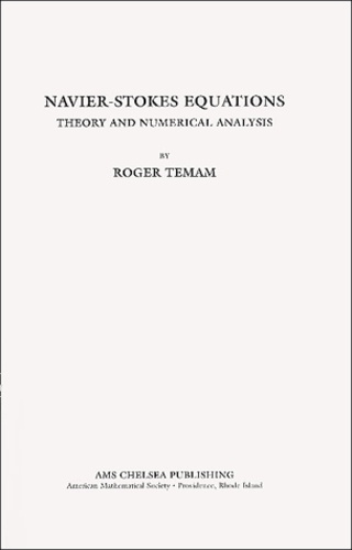 Roger Temam - Navier-Stokes Equations. Theory And Numerical Analysis.