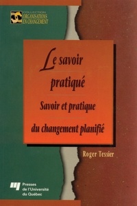 Roger Tessier - Le savoir pratique.