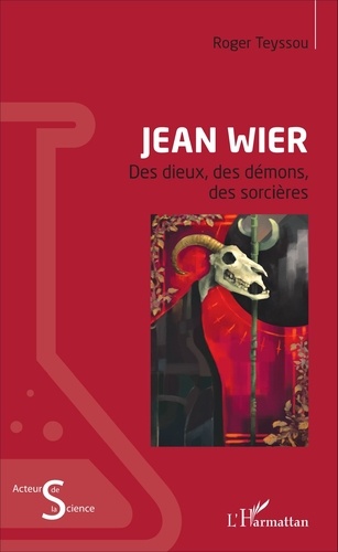 Jean Wier. Des dieux, des démons, des sorcières