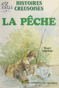 Roger Thome - La pêche.