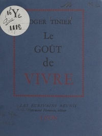 Roger Tinier - Le goût de vivre.