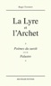 Roger Toumson - La lyre et l'archet.