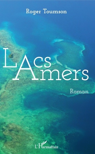 Roger Toumson - Lacs amers.
